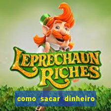 como sacar dinheiro no slots