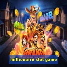 millionaire slot game