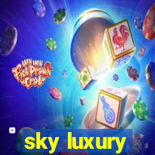 sky luxury