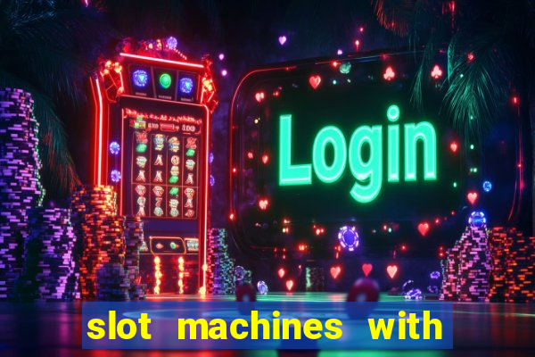 slot machines with free games