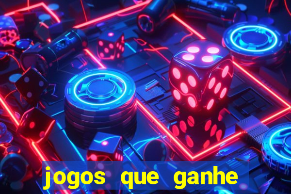 jogos que ganhe dinheiro de verdade