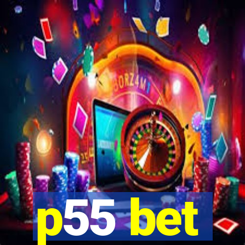 p55 bet