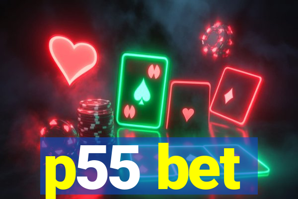 p55 bet