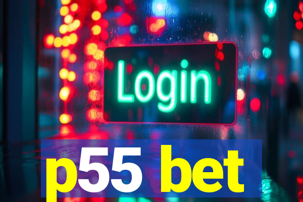 p55 bet