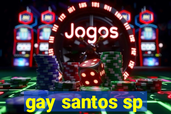 gay santos sp