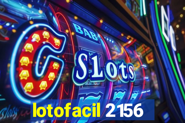 lotofacil 2156