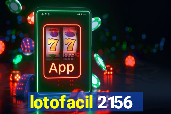 lotofacil 2156