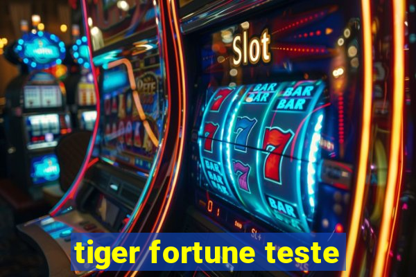 tiger fortune teste