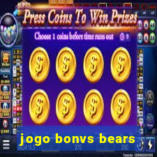 jogo bonvs bears