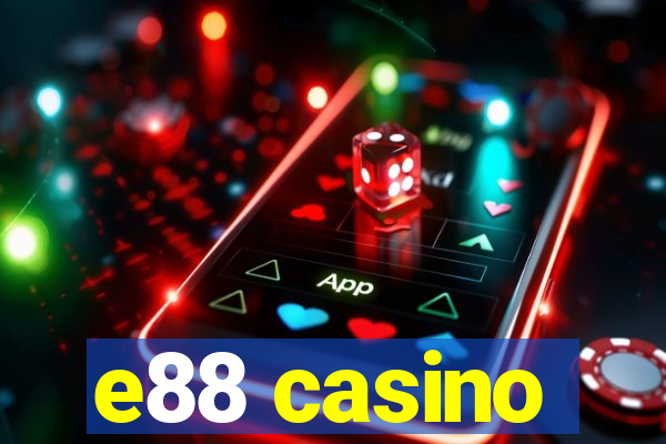 e88 casino