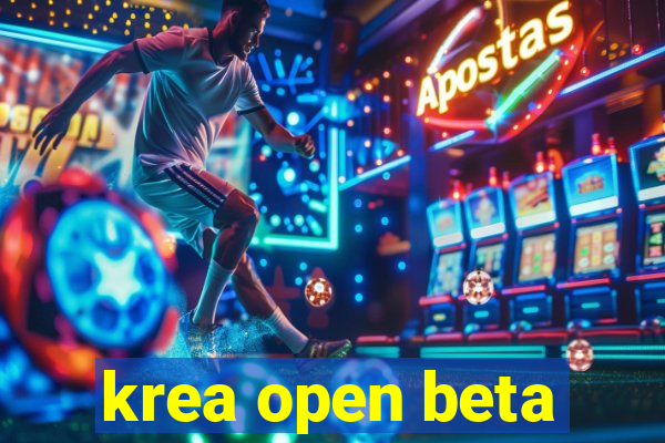 krea open beta