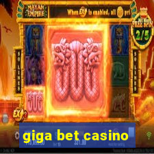 giga bet casino