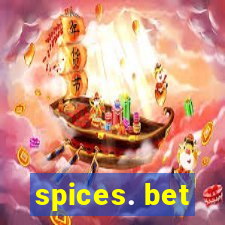 spices. bet