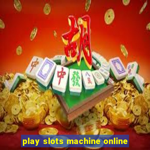 play slots machine online