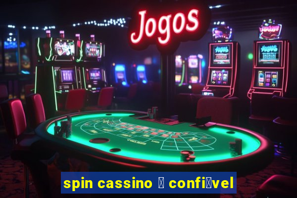 spin cassino 茅 confi谩vel