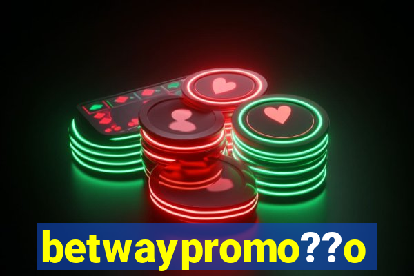 betwaypromo??o