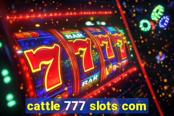 cattle 777 slots com