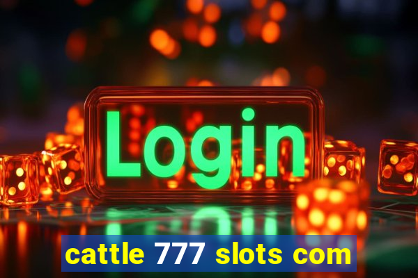 cattle 777 slots com