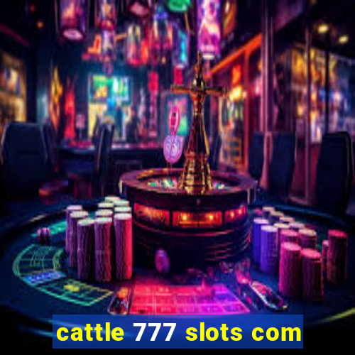 cattle 777 slots com