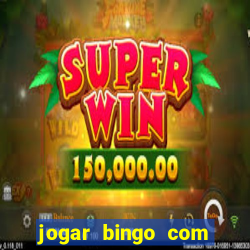 jogar bingo com b?nus de registro