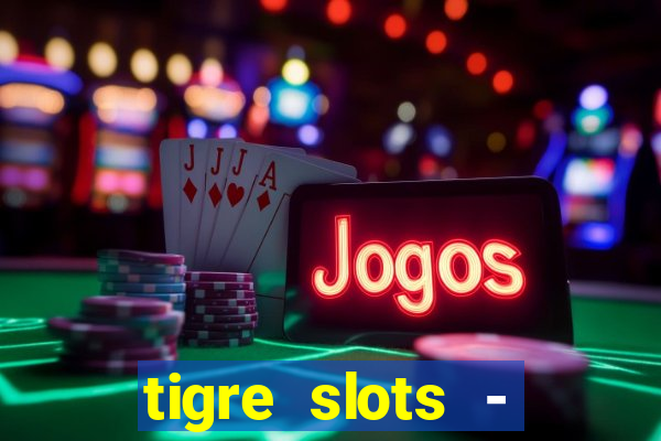 tigre slots - sortudo apk