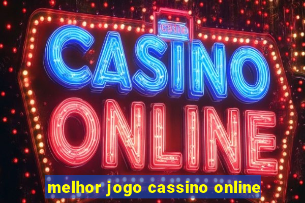 melhor jogo cassino online