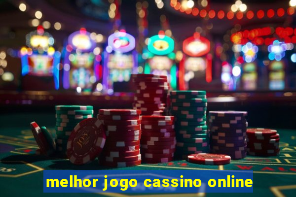 melhor jogo cassino online