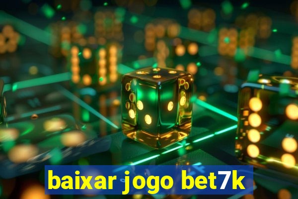 baixar jogo bet7k