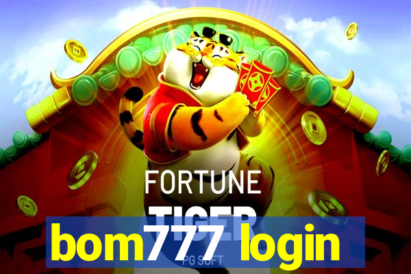 bom777 login