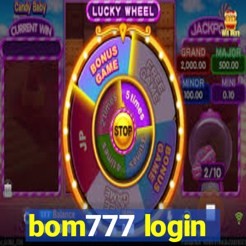 bom777 login