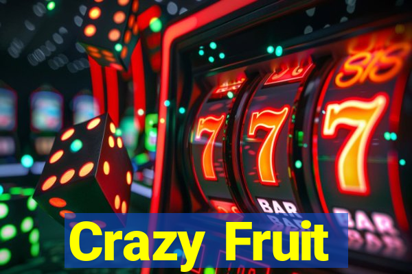 Crazy Fruit