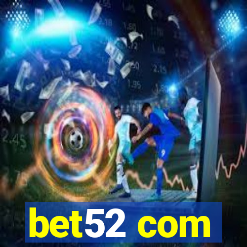 bet52 com