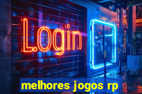 melhores jogos rp