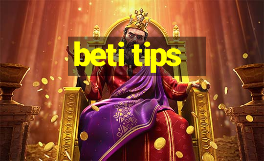 beti tips