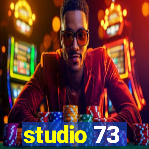 studio 73