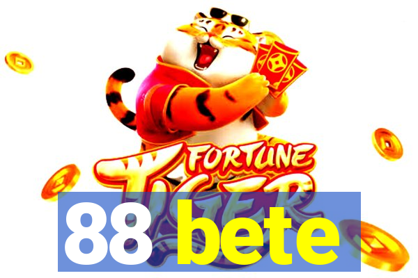 88 bete