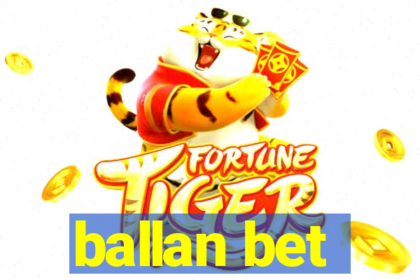 ballan bet