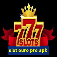 slot ouro pro apk