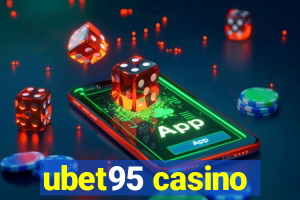 ubet95 casino