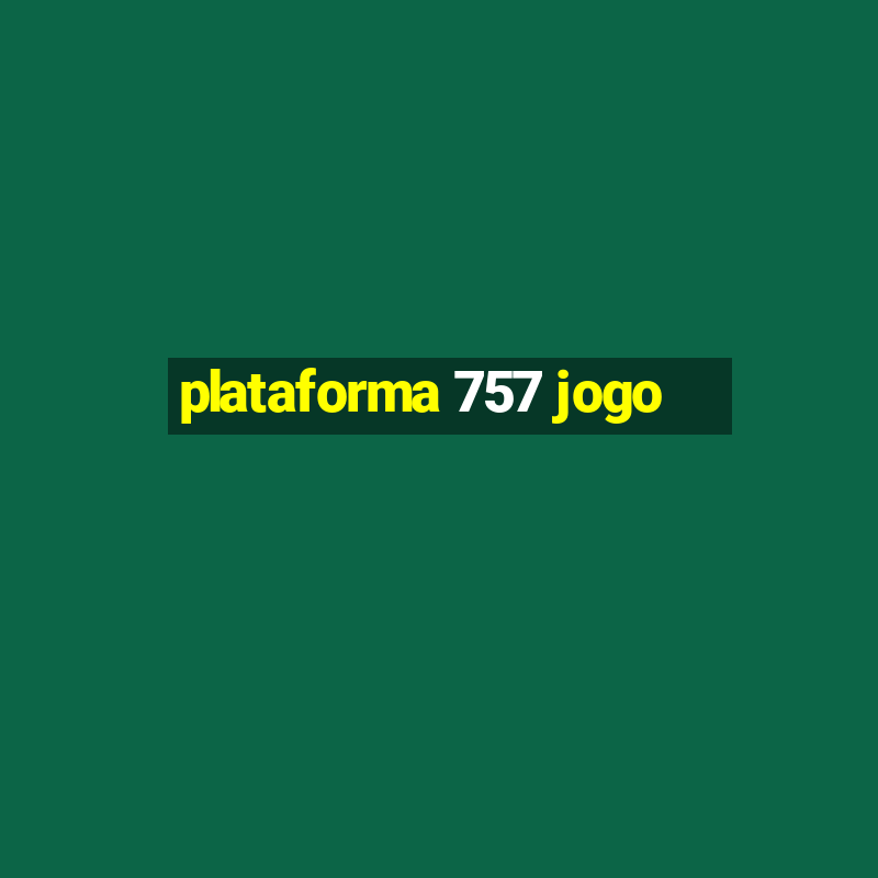 plataforma 757 jogo