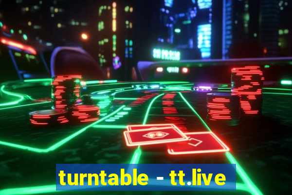 turntable - tt.live