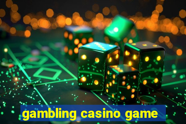 gambling casino game