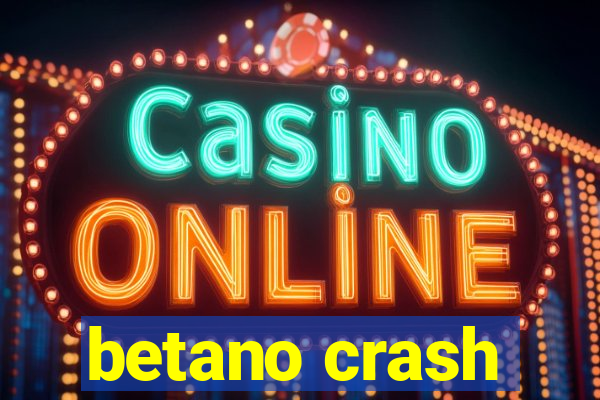 betano crash