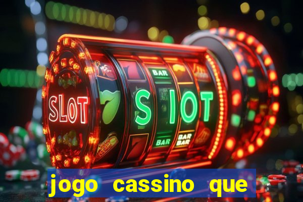 jogo cassino que ganha dinheiro