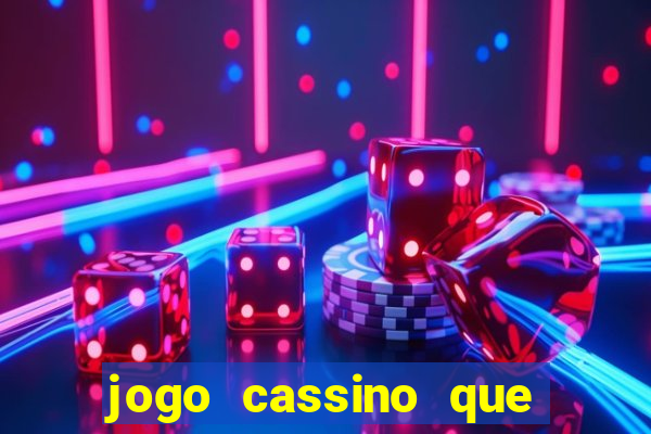 jogo cassino que ganha dinheiro