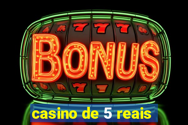 casino de 5 reais