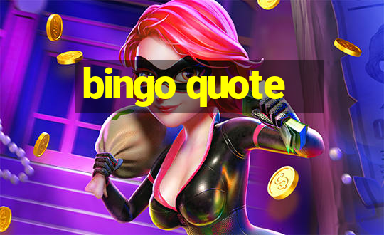 bingo quote