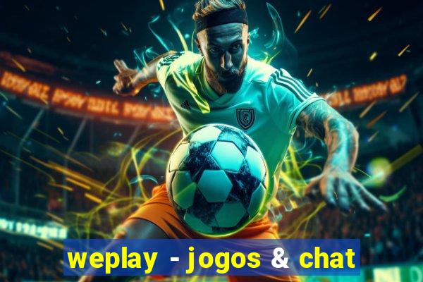 weplay - jogos & chat