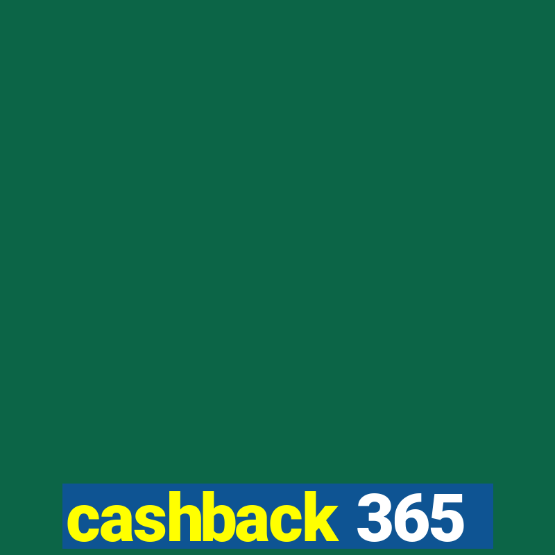 cashback 365