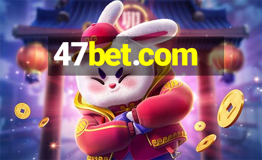 47bet.com